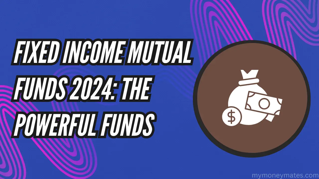 Fixed income mutual funds